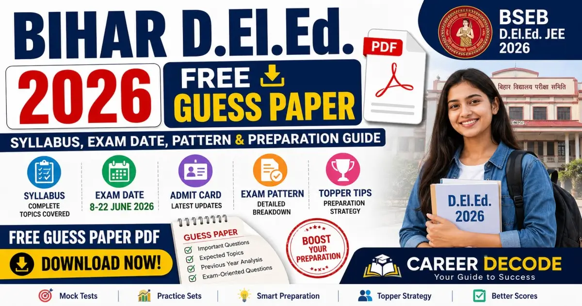 Bihar D.El.Ed. 2026 Free Guess Paper PDF | Syllabus, Exam Date, Pattern & Preparation Guide