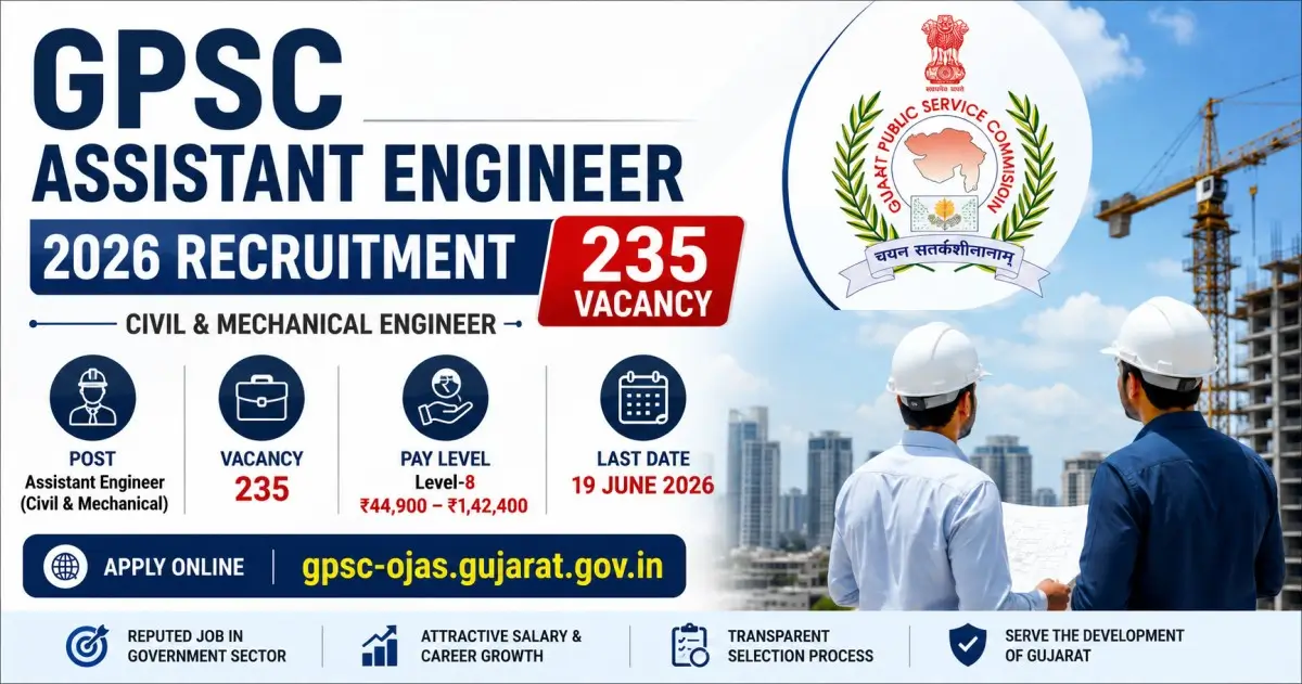 GPSC Assistant Engineer 2026 Recruitment - 235 Vacancy, Salary, Last Date