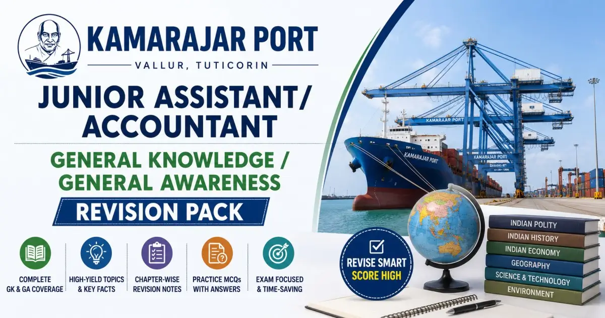 Kamarajar Port Junior Assistant/Accountant General Knowledge / General Awareness Revision Pack